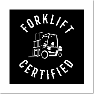 Forklift Certified Posters and Art